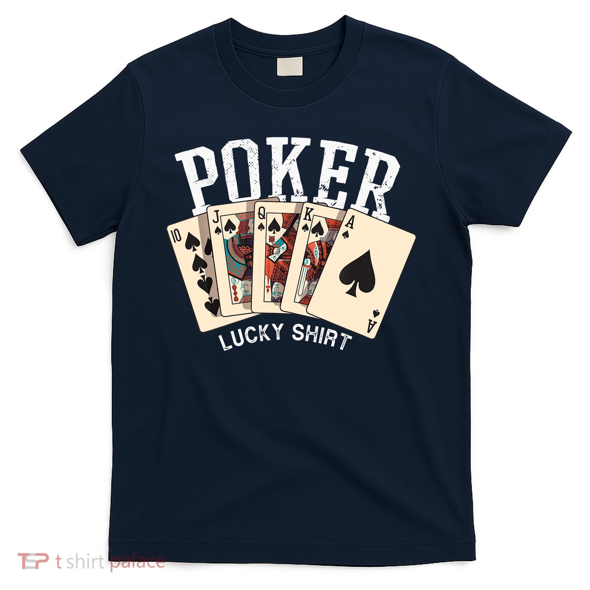 Poker Lucky Poker Player Gambling Funny Poker T-Shirt