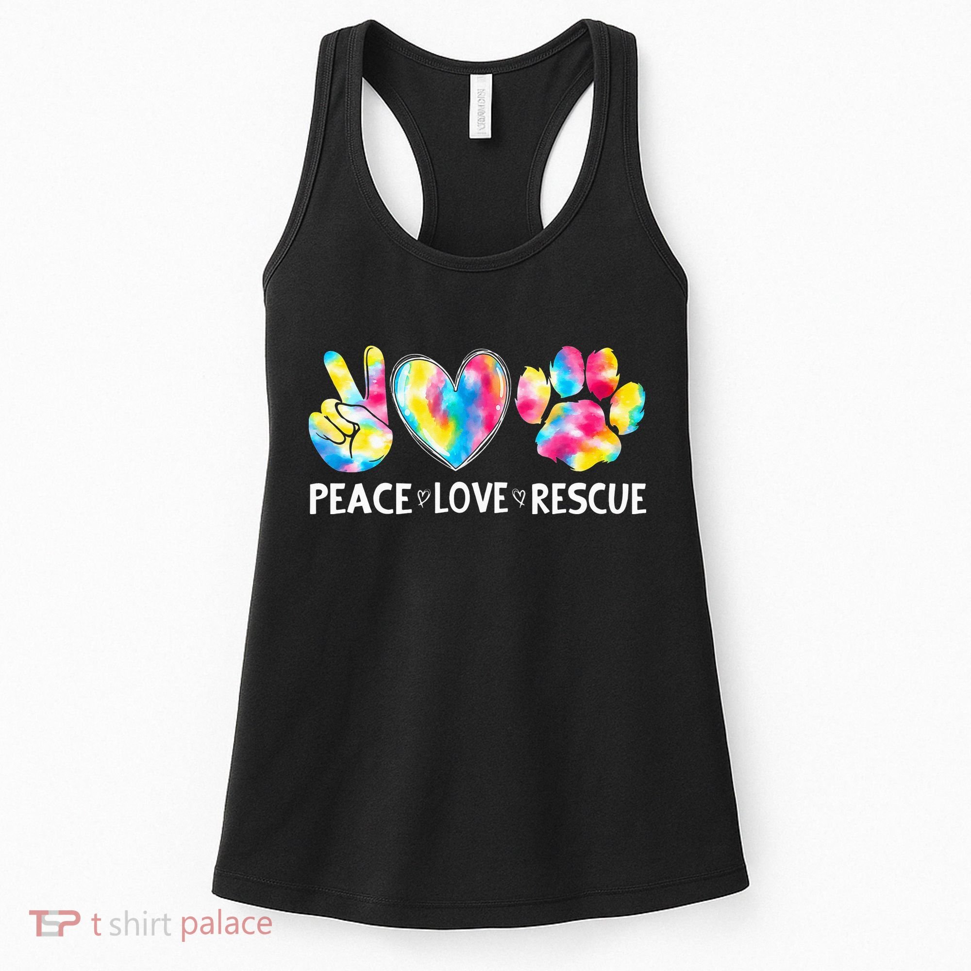 Peace Love Rescue Adopt Dog Cat Animals Funny Ie Dye Women's Tank Top