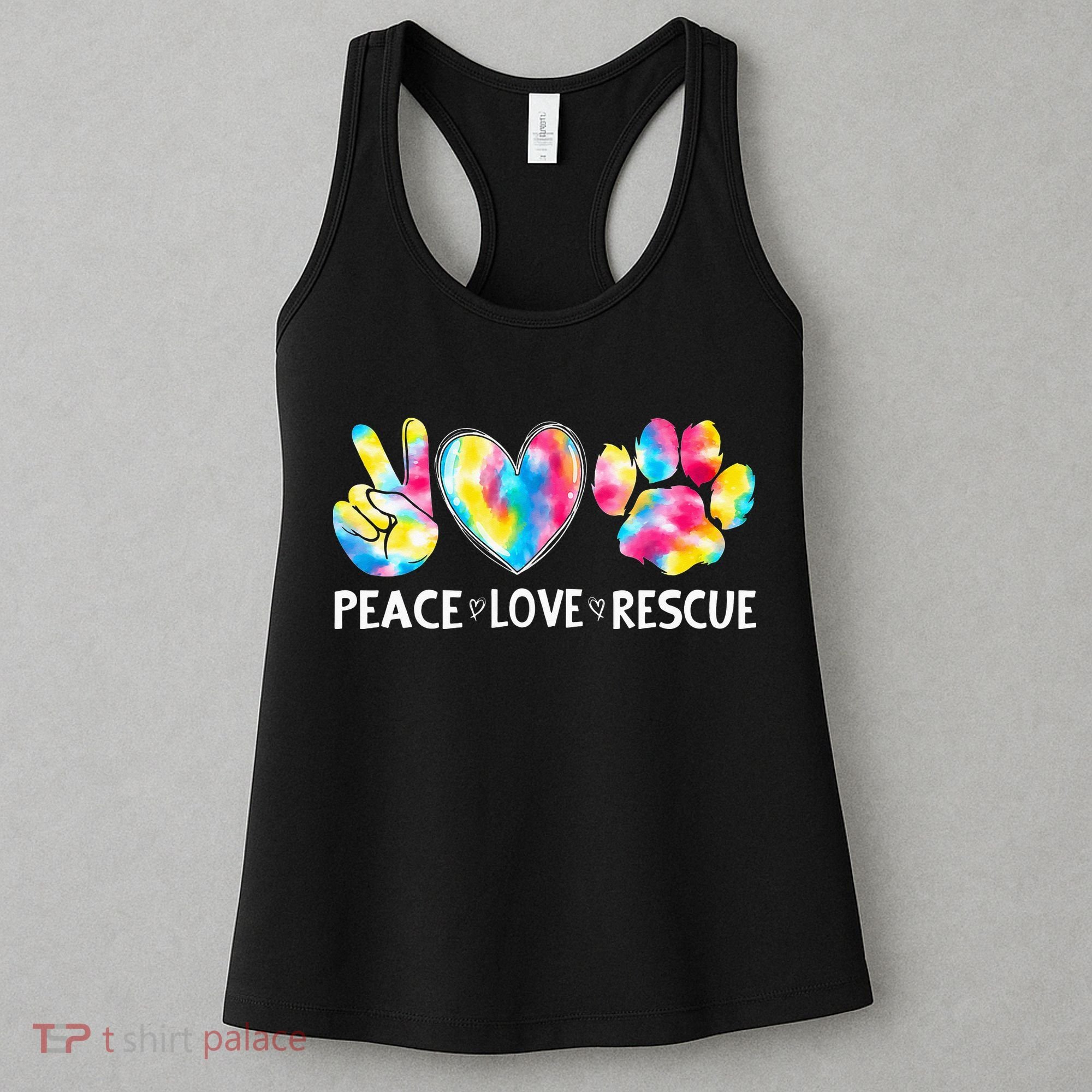 Peace Love Rescue Adopt Dog Cat Animals Funny Ie Dye Women's Tank Top