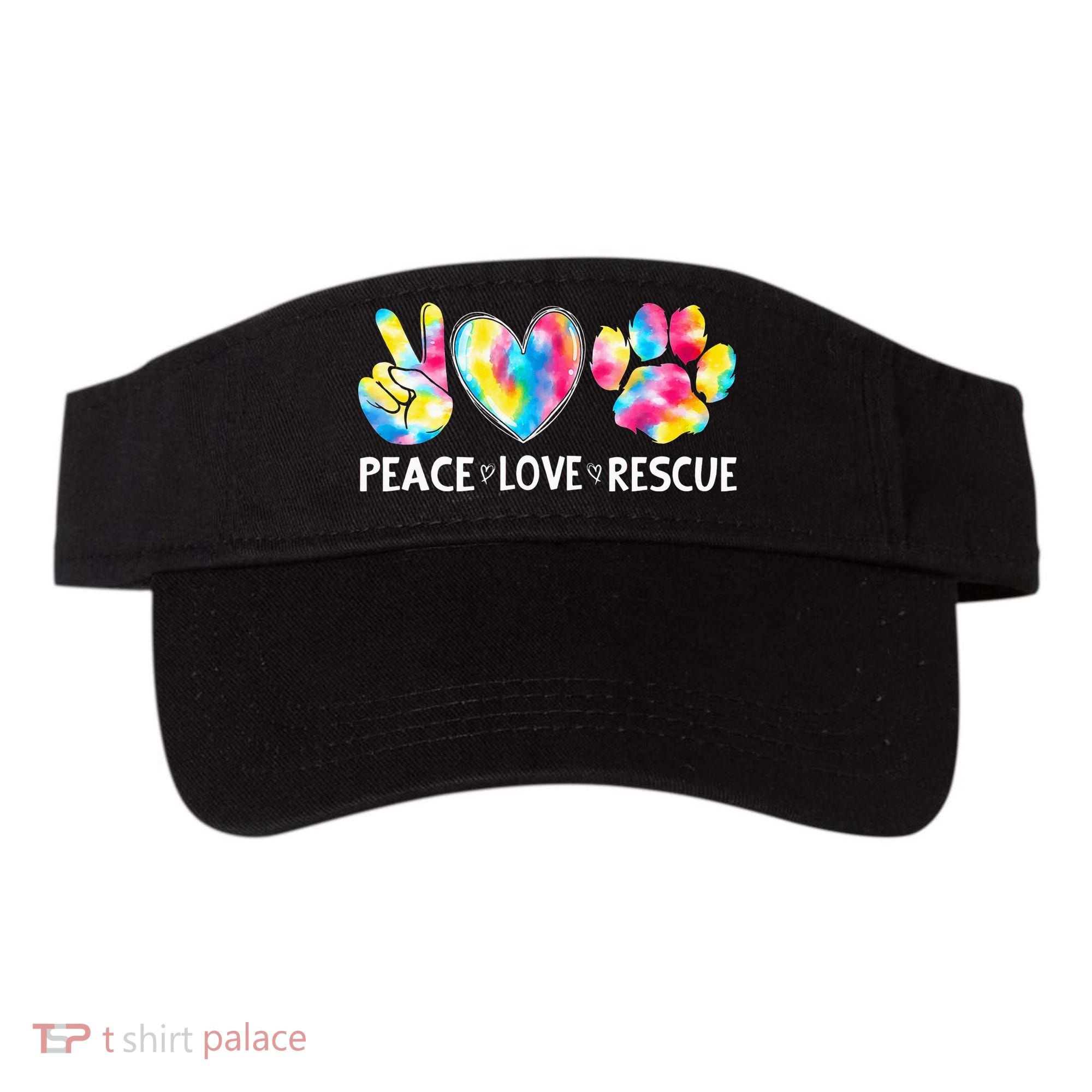 Peace Love Rescue Adopt Dog Cat Animals Funny Ie Dye Visor