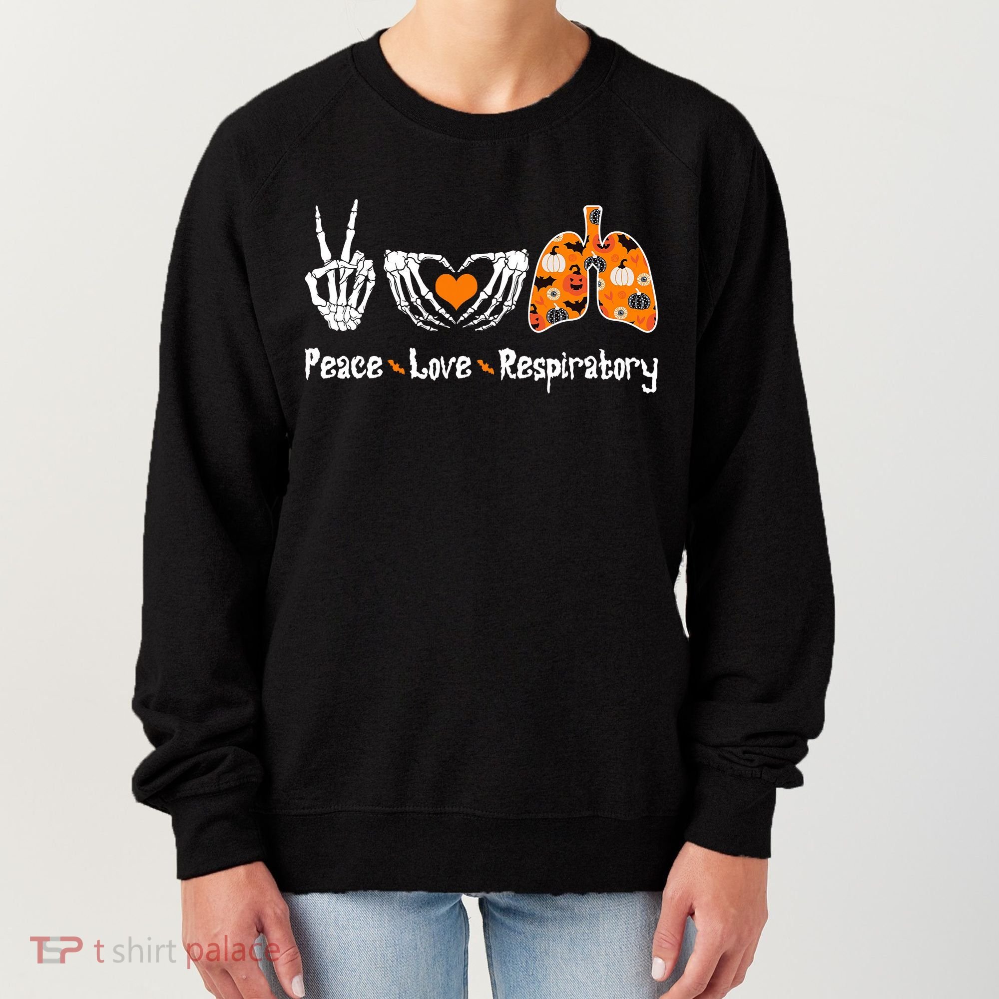 Peace Love Respiratory Therapist Skeleton Halloween Costume Women's Sweatshirt