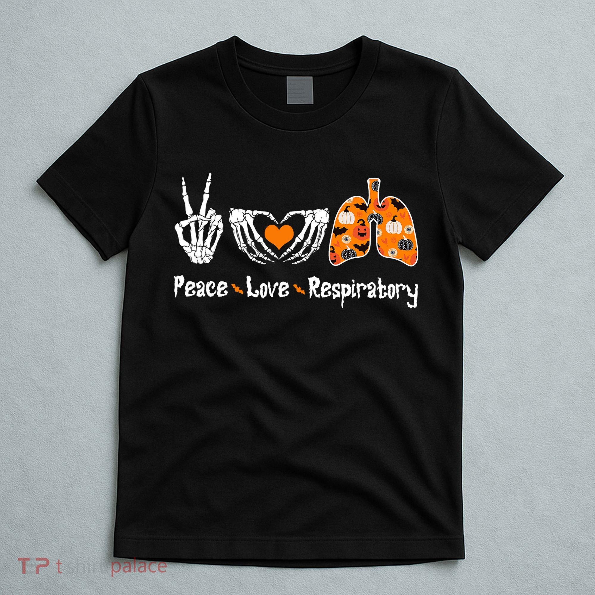 Peace Love Respiratory Therapist Skeleton Halloween Costume T-Shirt