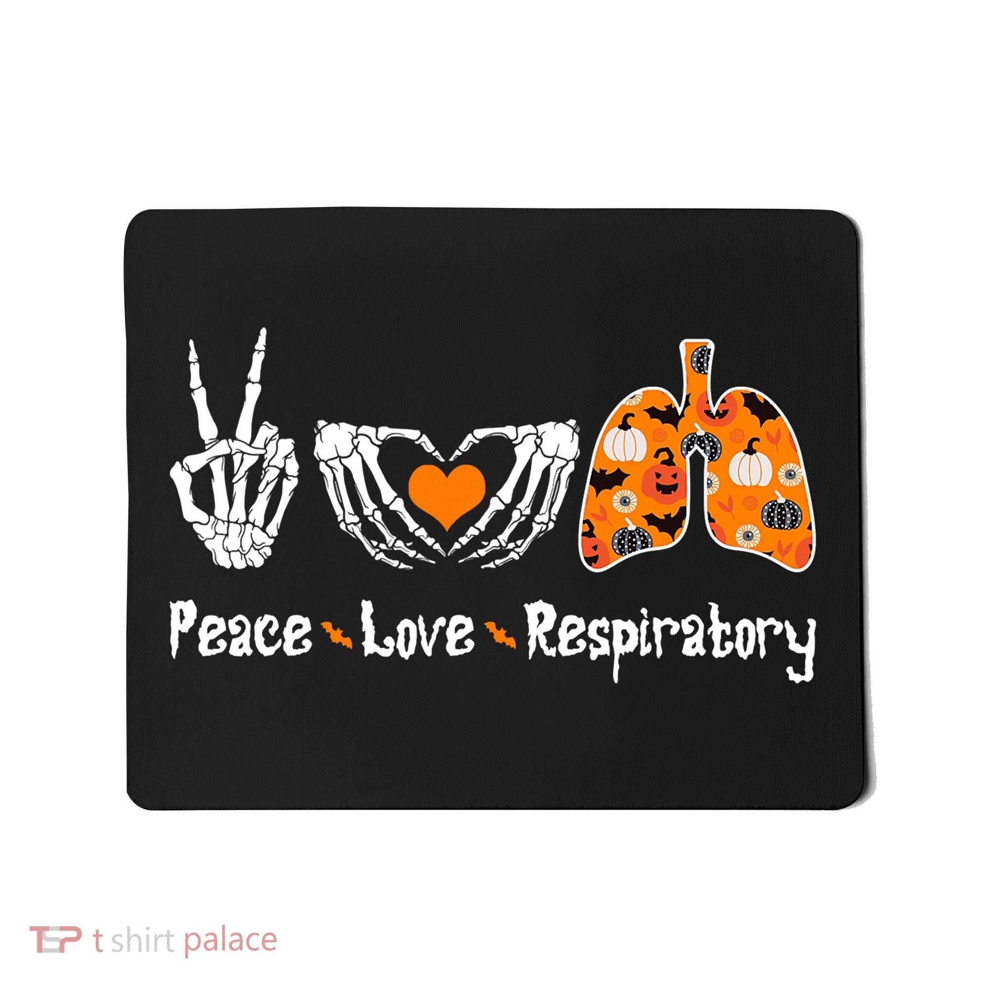 Peace Love Respiratory Therapist Skeleton Halloween Costume Mousepad