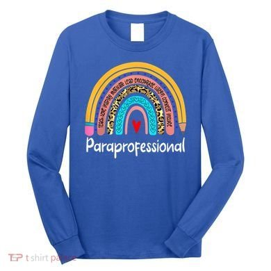 Paraprofessional Leopard Rainbow Back To School Paraeducator Cute Gift Long Sleeve Shirt