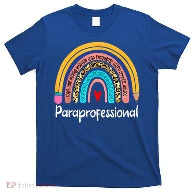 Paraprofessional Leopard Rainbow Back To School Paraeducator Cute Gift T-Shirt