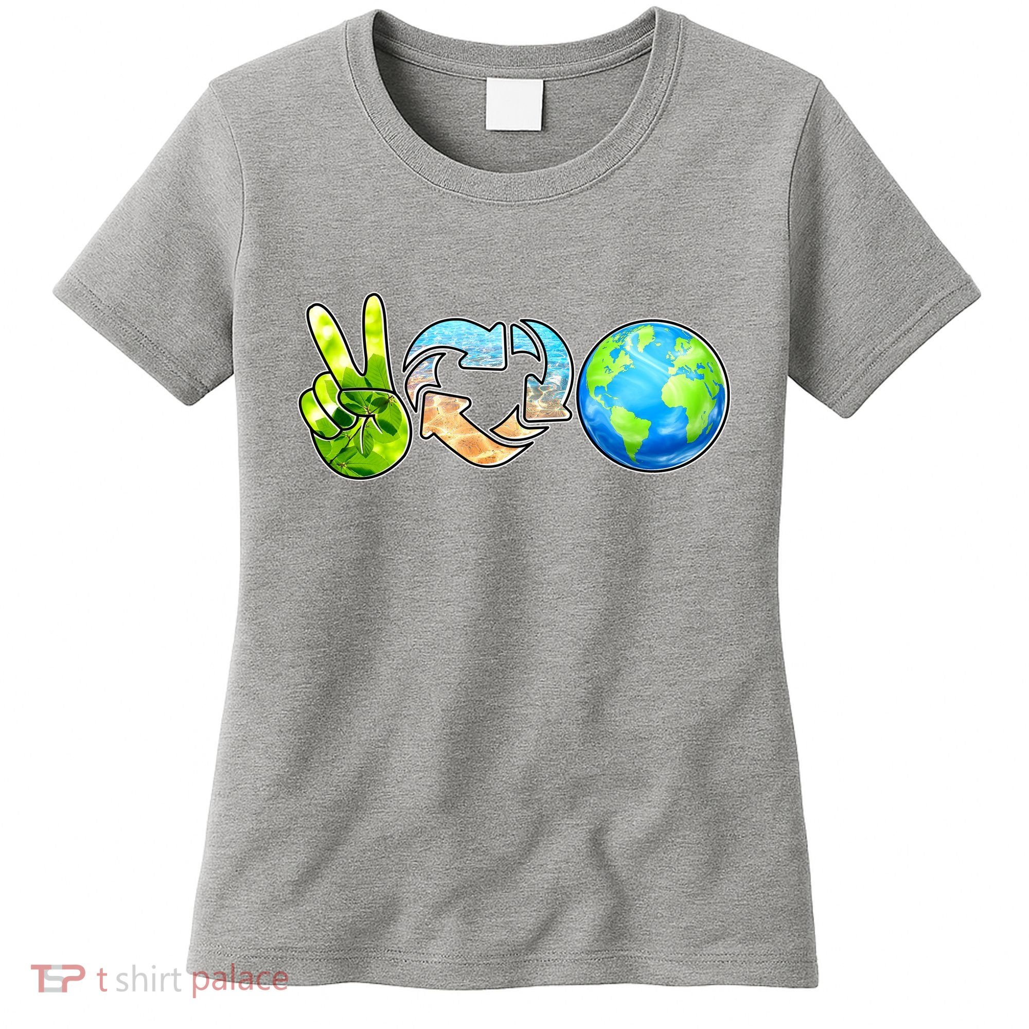 Peace Love Recycle Earth Celebrate Earth Day Everyday Women's T-Shirt
