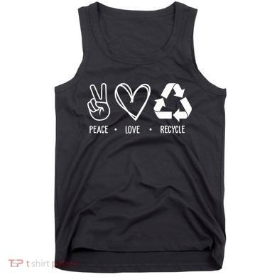 Peace Love Recycle Earth Day Tank Top