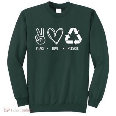 Peace Love Recycle Earth Day Sweatshirt