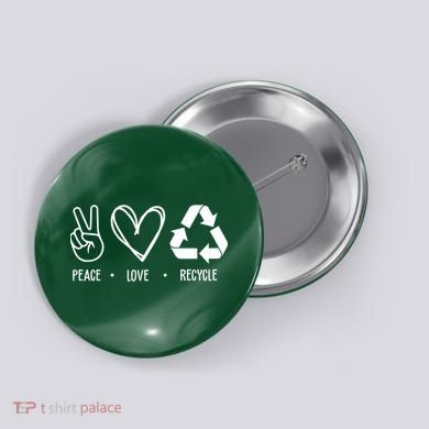 Peace Love Recycle Earth Day Button