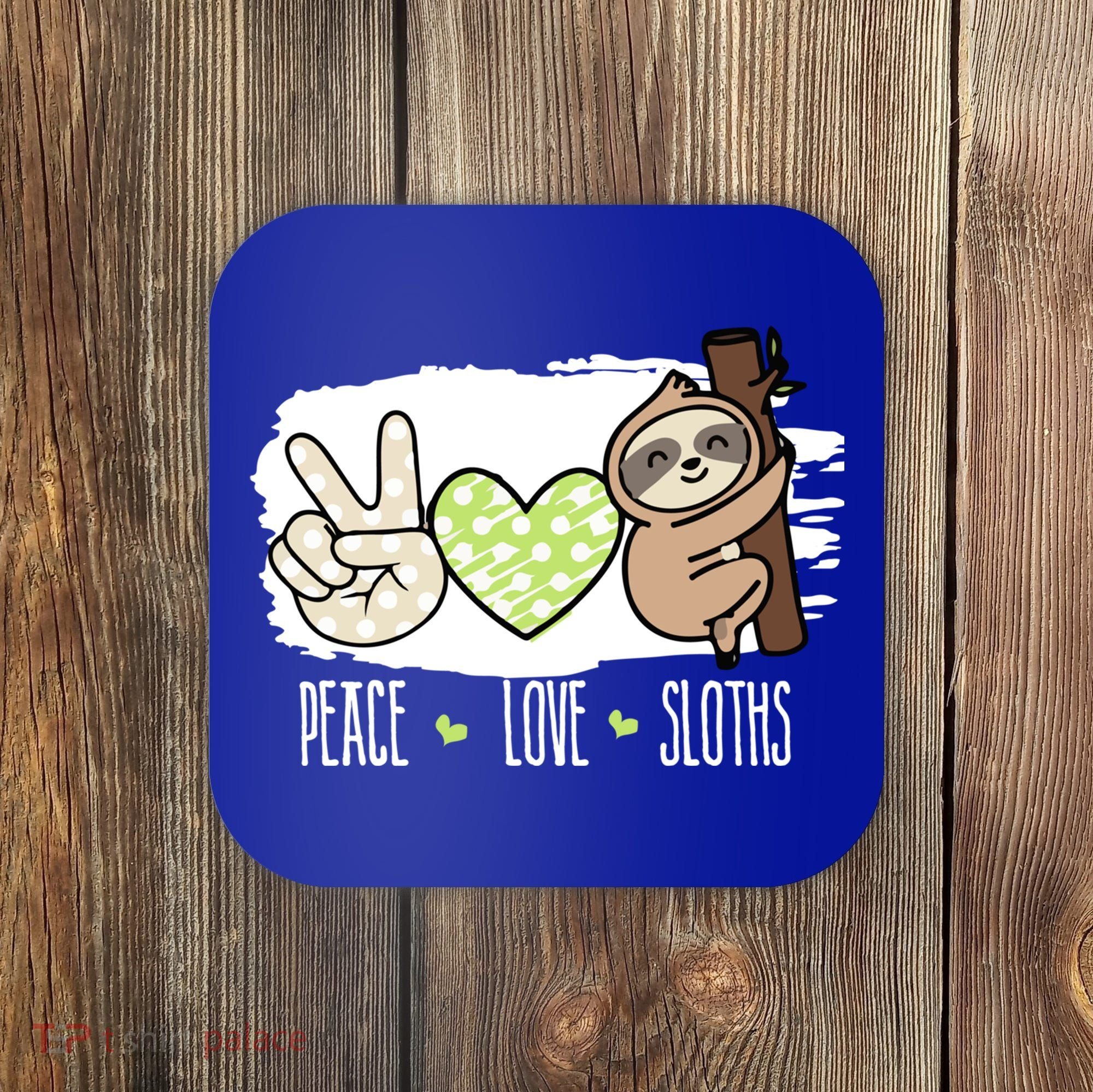 Peace Love Sloths Tropical Sloth Lover Hippie Gift Coaster