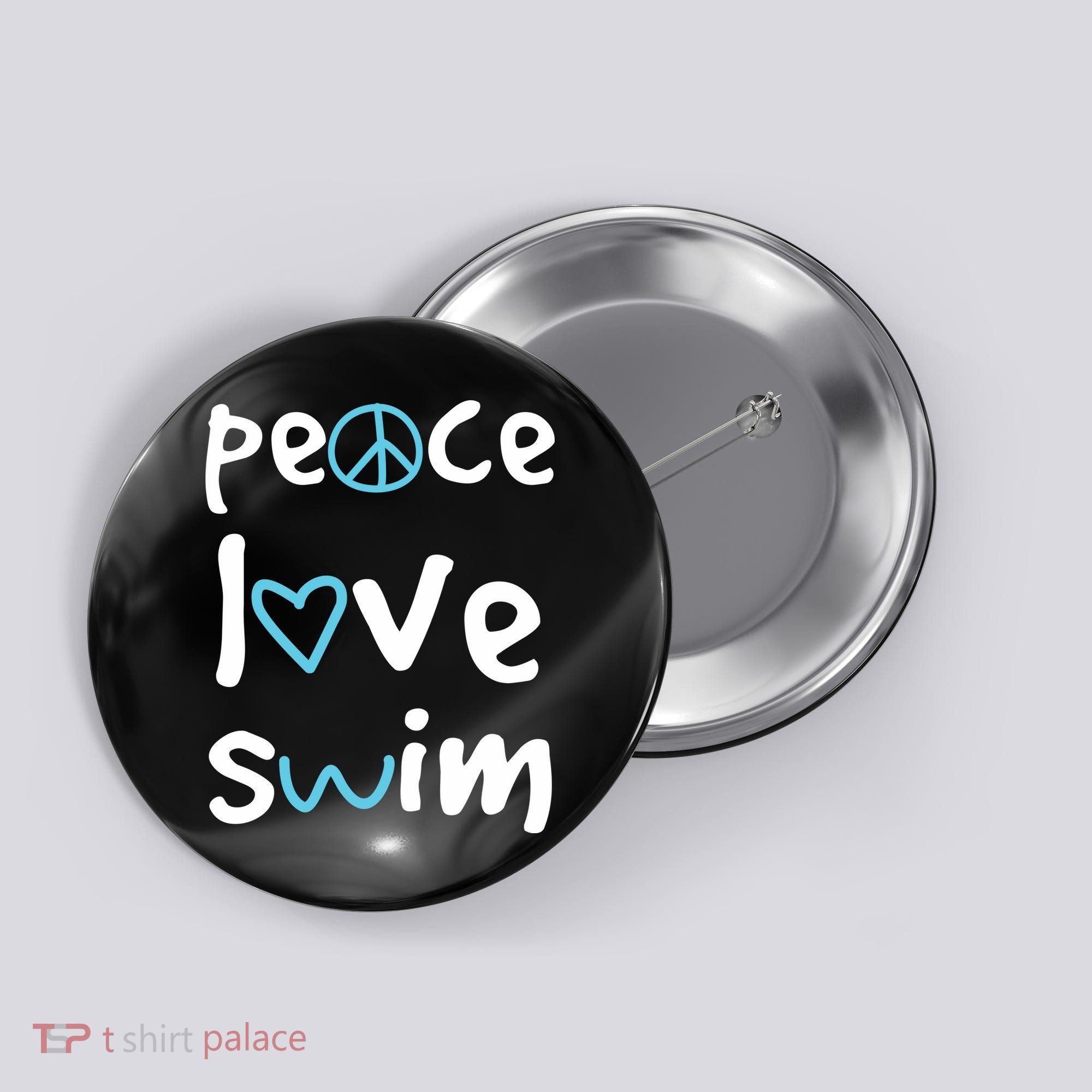 Peace Love Swim Cute Gift Swimmer Gift Love To Swim Button