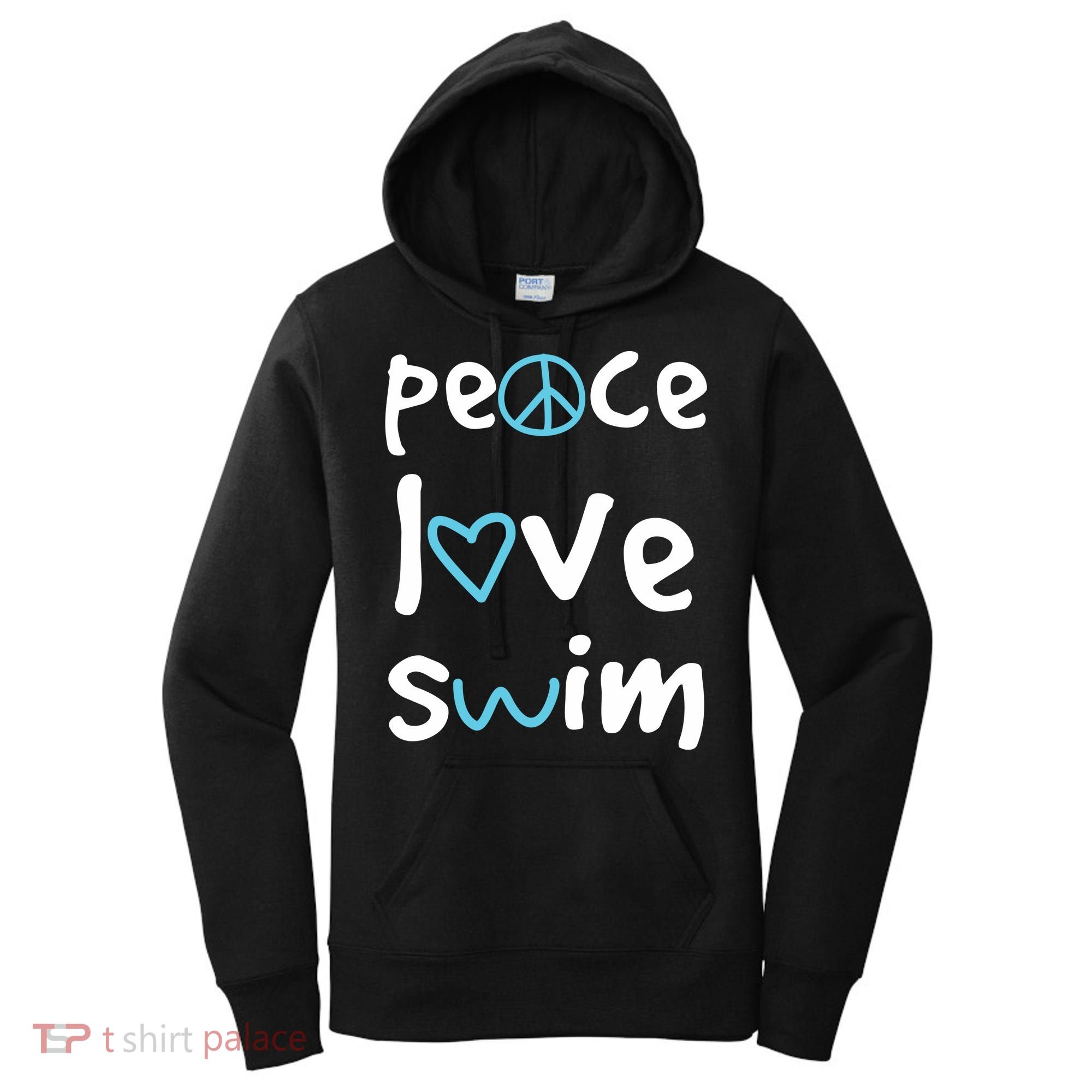Peace Love Swim Cute Gift Swimmer Gift Love To Swim Women's Hoodie