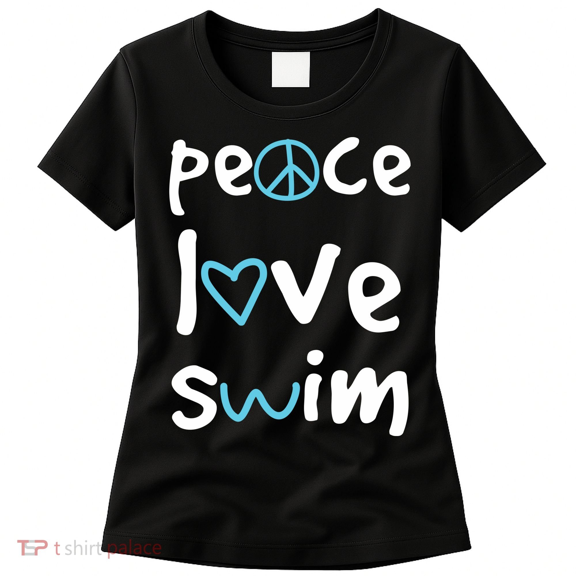 Peace Love Swim Cute Gift Swimmer Gift Love To Swim Women's T-Shirt