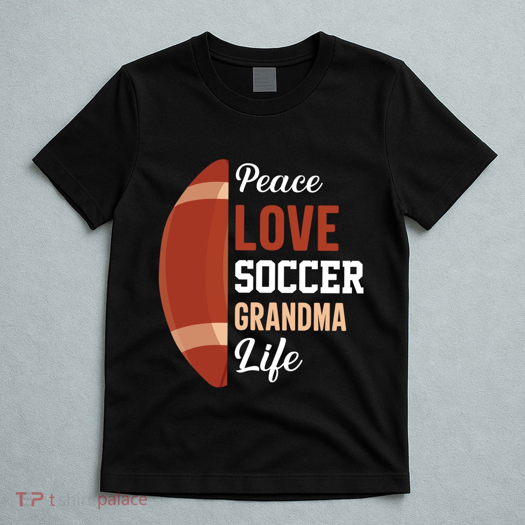 Peace Love Soccer Grandma Life Graphic T-Shirt