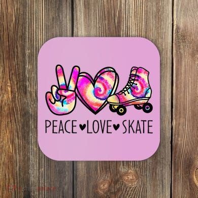 Peace Love Skate Tie Dye Roller Skating For Coaster