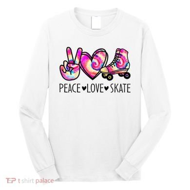 Peace Love Skate Tie Dye Roller Skating For Long Sleeve Shirt