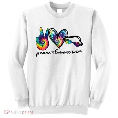 Peace Love Swim Goggles Tie Dye Swimmer Swimming Cool Gift Sweatshirt