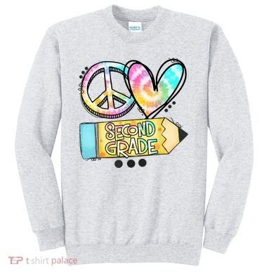 Peace Love Second Grade Funny TieDye Teacher Sweatshirt