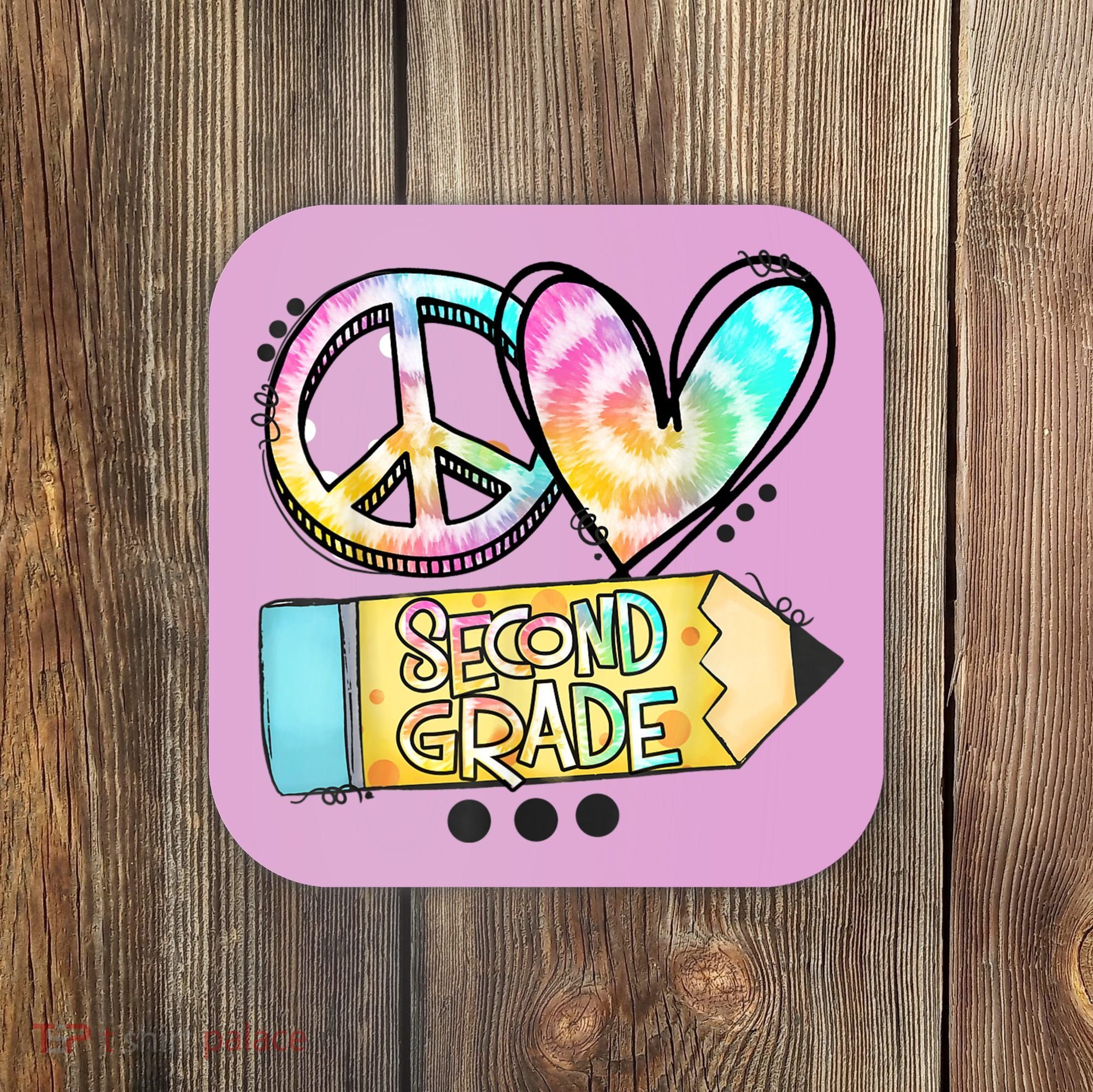 Peace Love Second Grade Funny TieDye Teacher Coaster