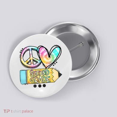 Peace Love Second Grade Funny TieDye Teacher Button