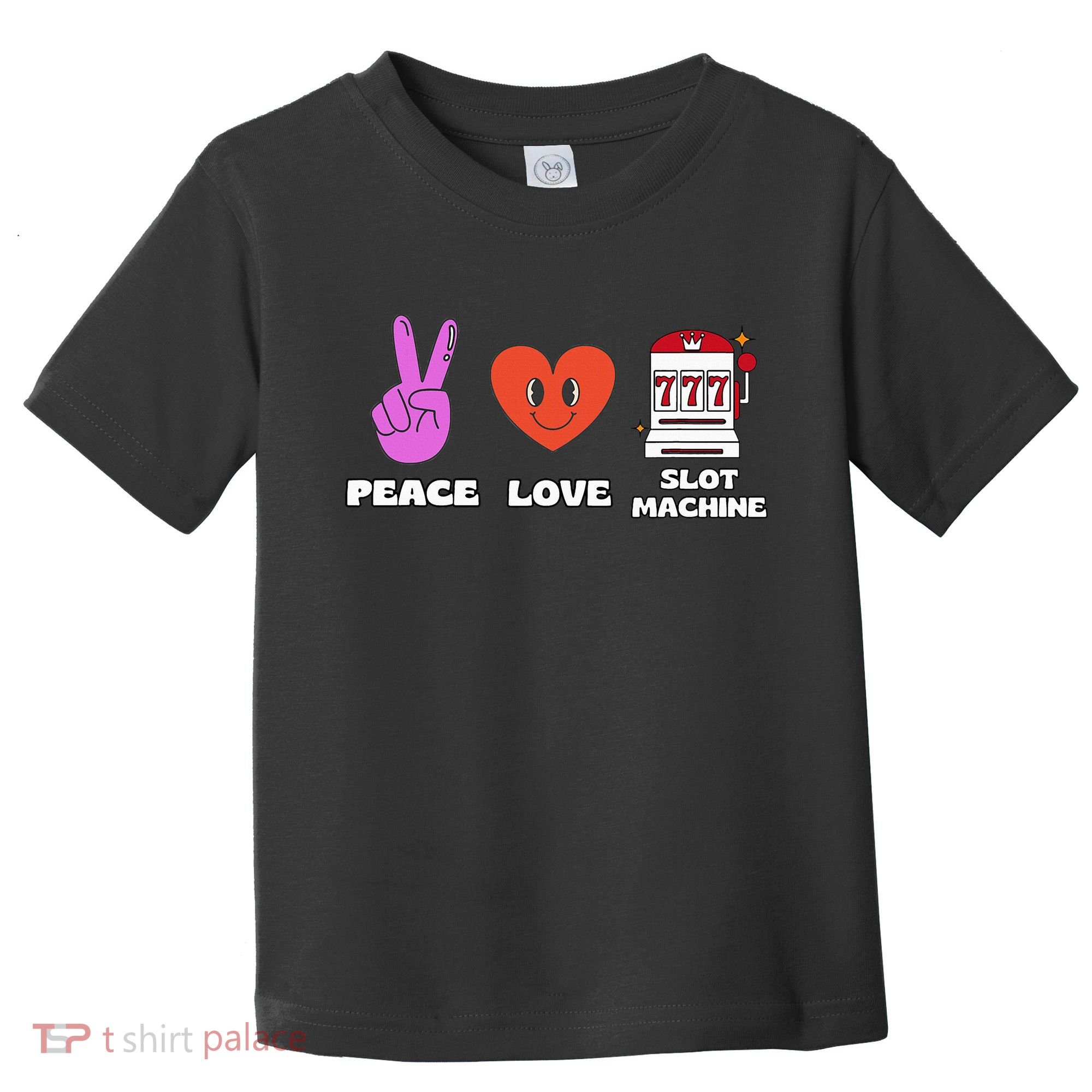 Peace Love Slot Machine Toddler T-Shirt