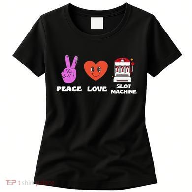 Peace Love Slot Machine Women's T-Shirt