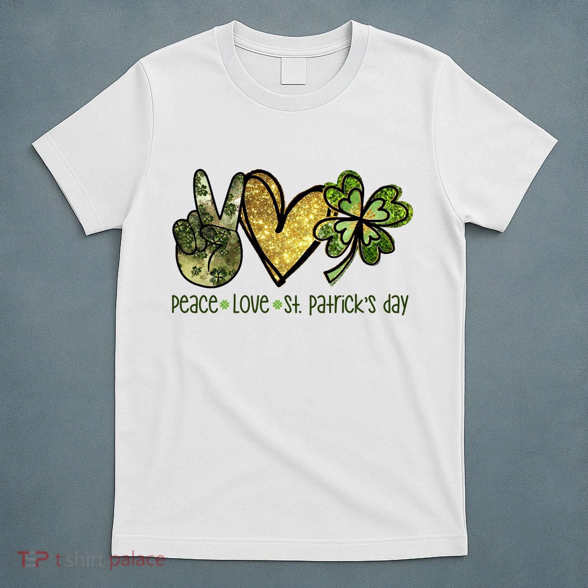 Peace Love St Patrick's Day Festive T-Shirt
