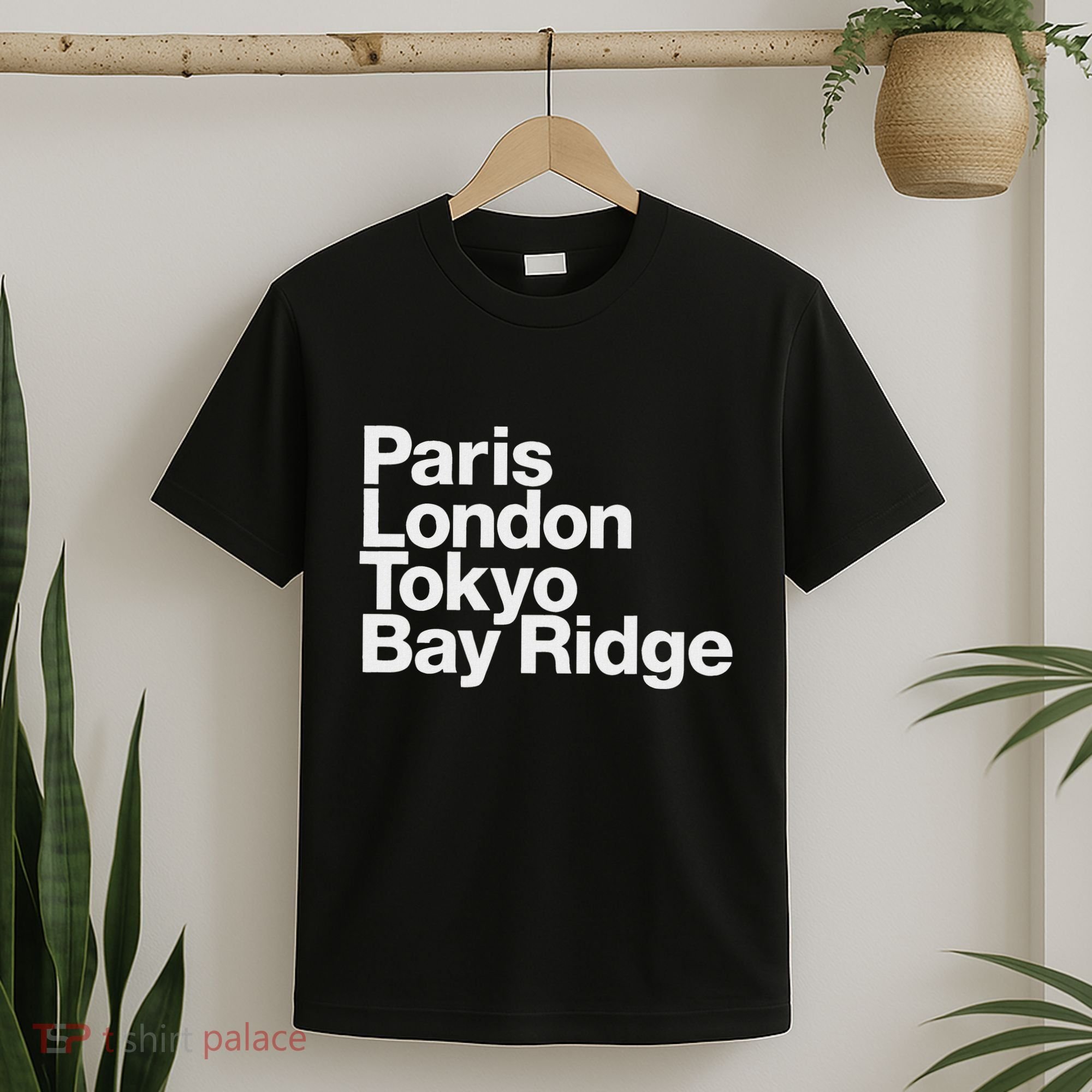 Paris London Tokyo Bay Ridge T-Shirt