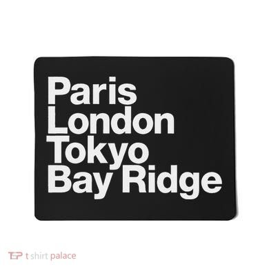 Paris London Tokyo Bay Ridge Mousepad