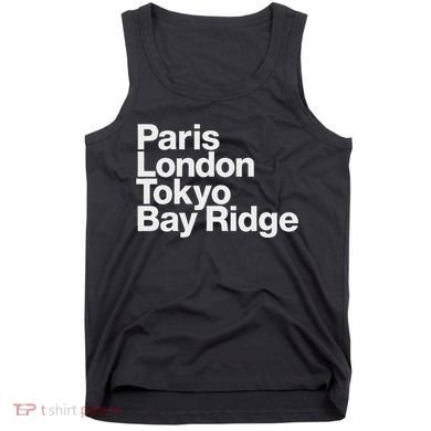 Paris London Tokyo Bay Ridge Tank Top