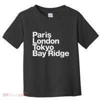 Paris London Tokyo Bay Ridge Toddler T-Shirt thumb 0