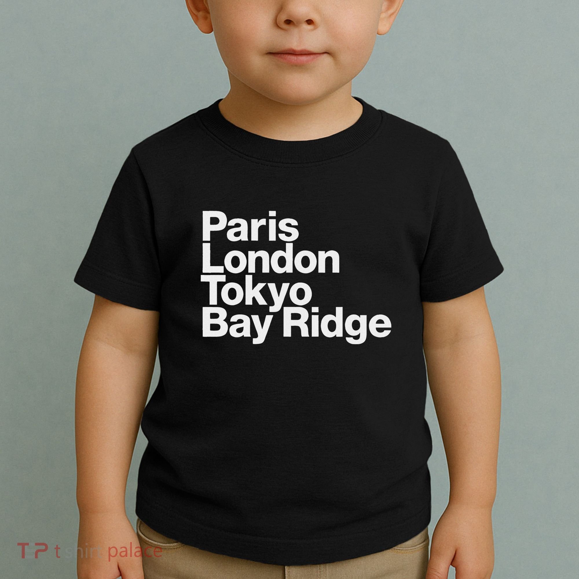 Paris London Tokyo Bay Ridge Toddler T-Shirt