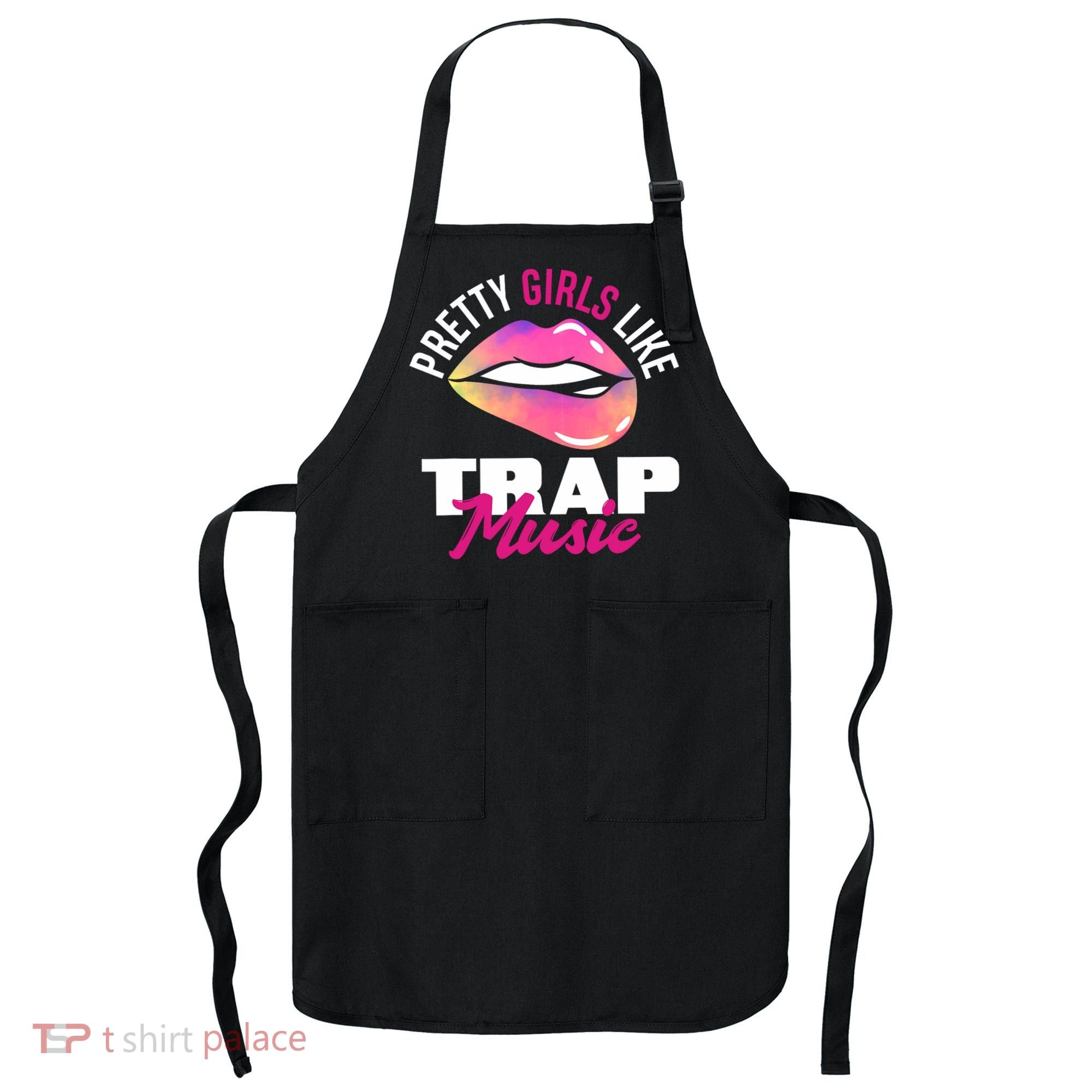 Pretty Like Trap Music Funny Hiphop Apron