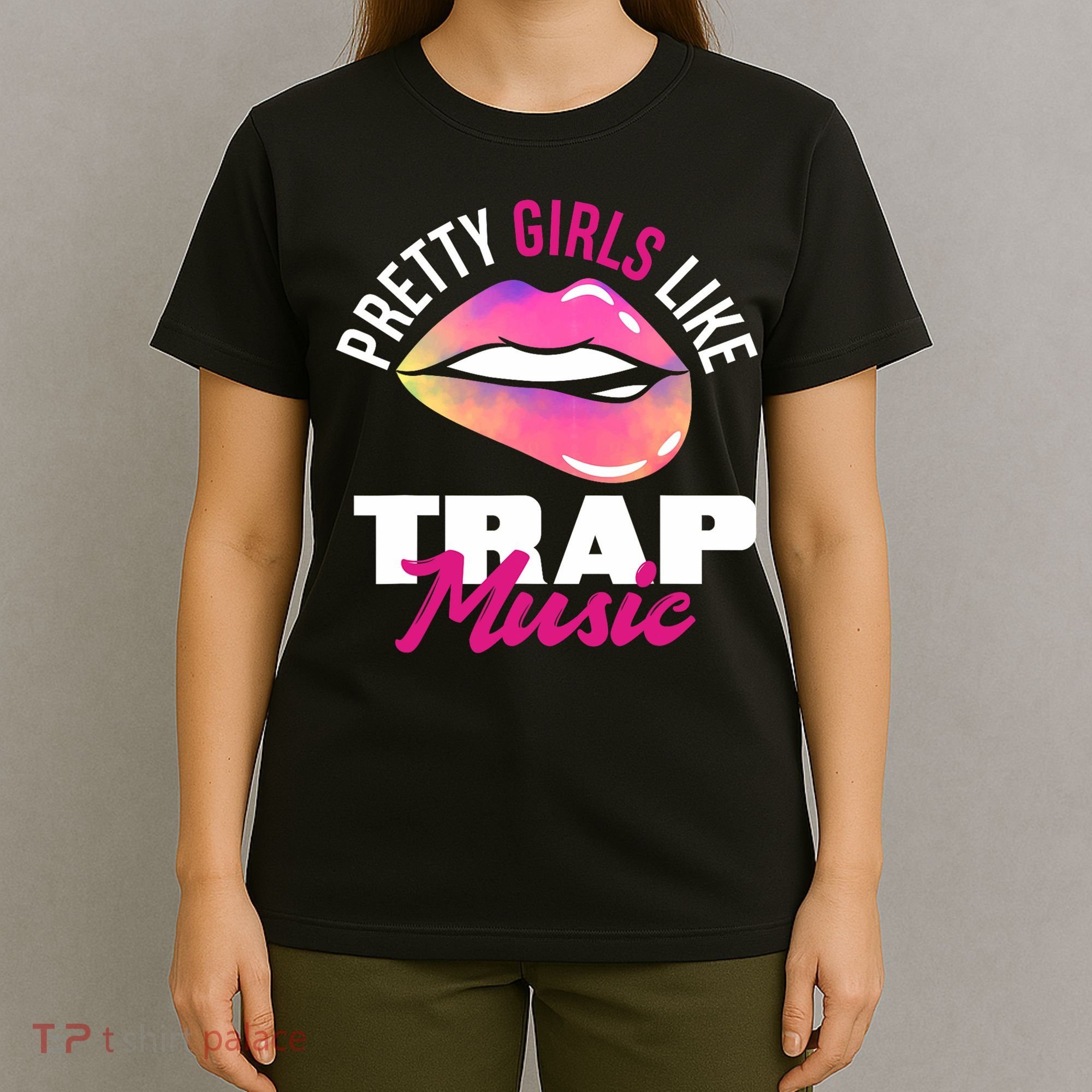 Pretty Like Trap Music Funny Hiphop T-Shirt