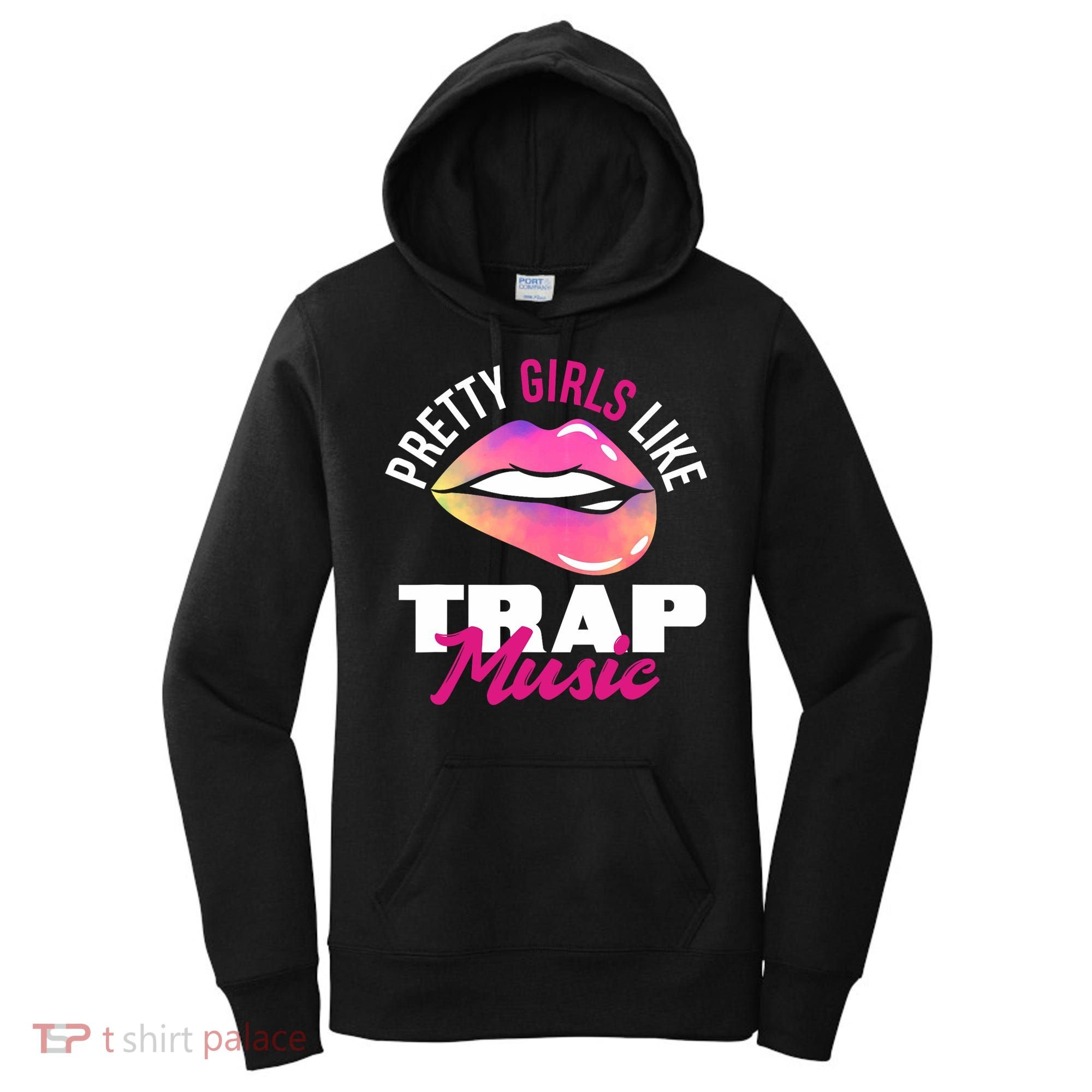 Pretty Like Trap Music Funny Hiphop Women's Hoodie