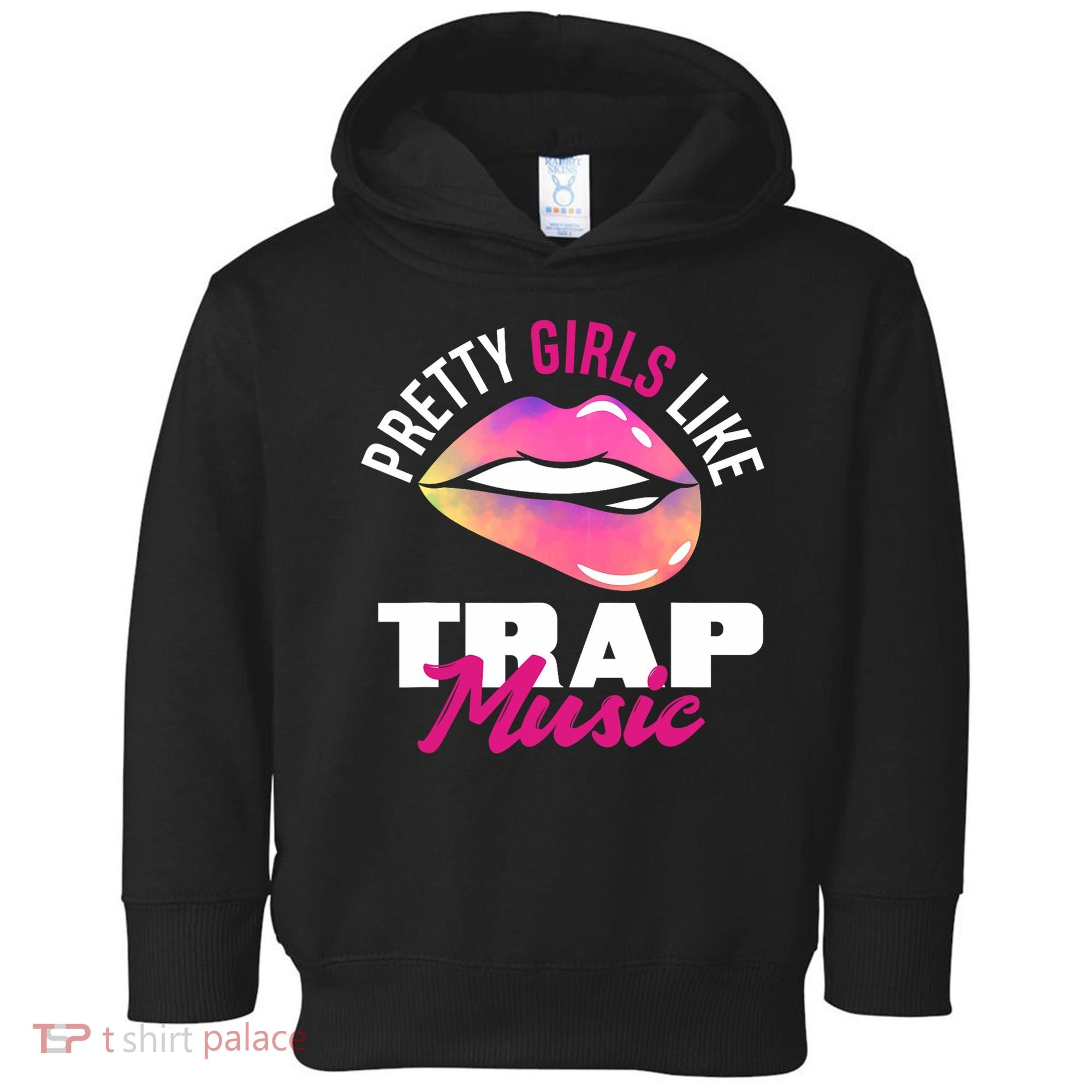 Pretty Like Trap Music Funny Hiphop Toddler Hoodie
