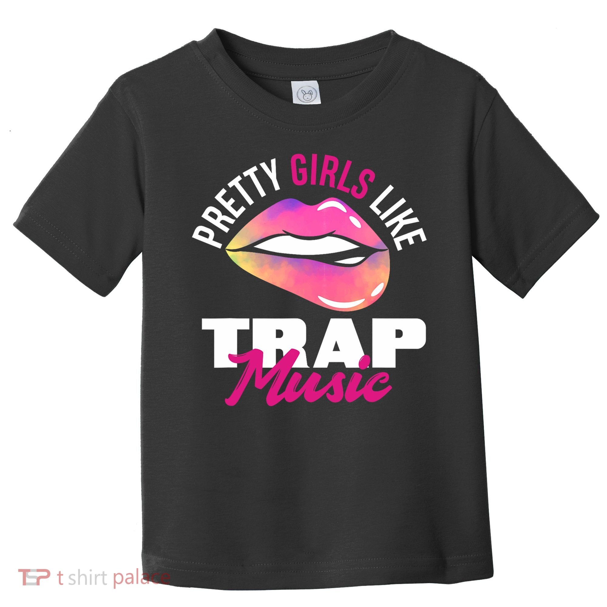 Pretty Like Trap Music Funny Hiphop Toddler T-Shirt