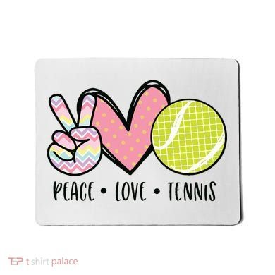 Peace Love Tennis Cute Design Mousepad
