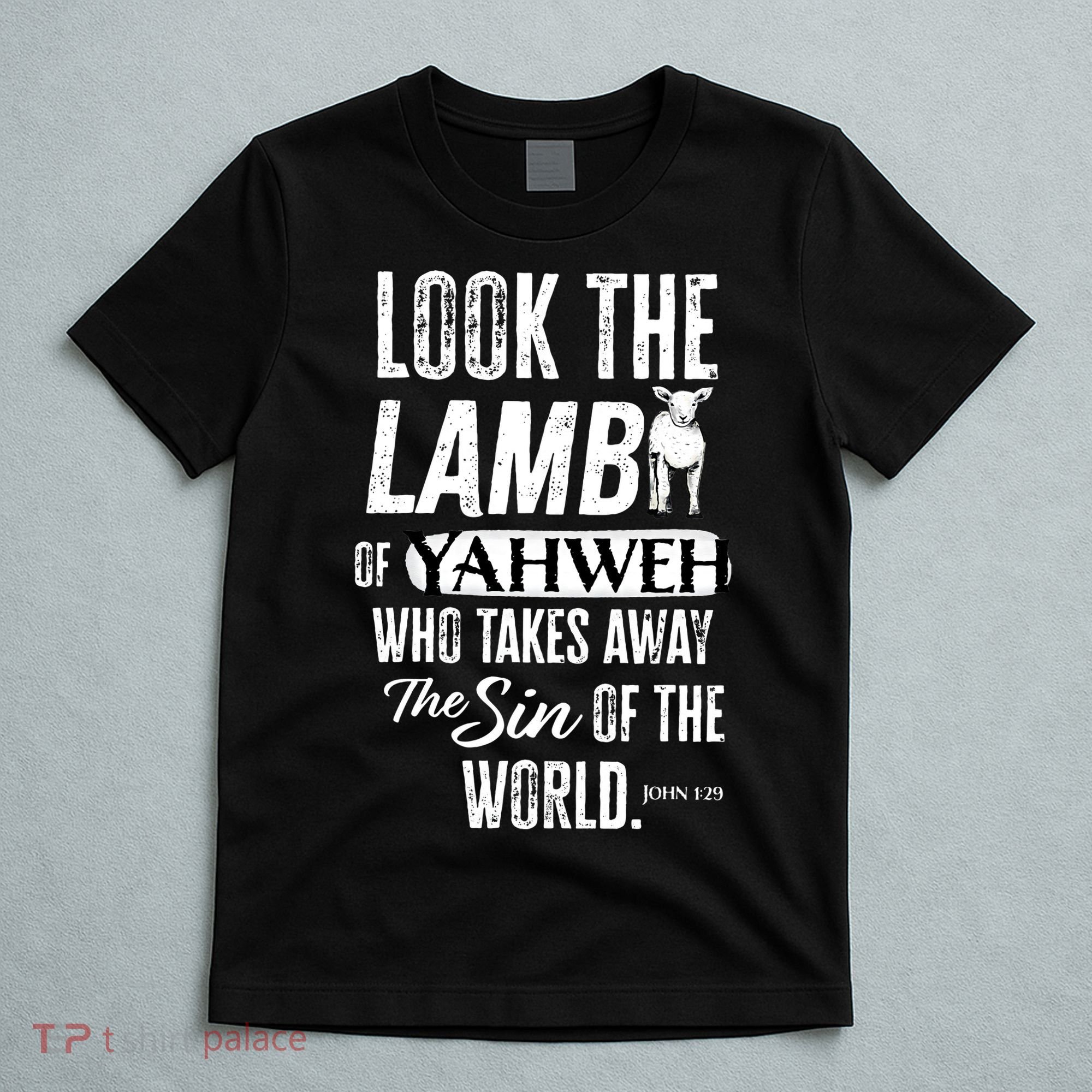 Passover Look the Lamb of Yahweh Yeshua Messianic Hebrew T-Shirt