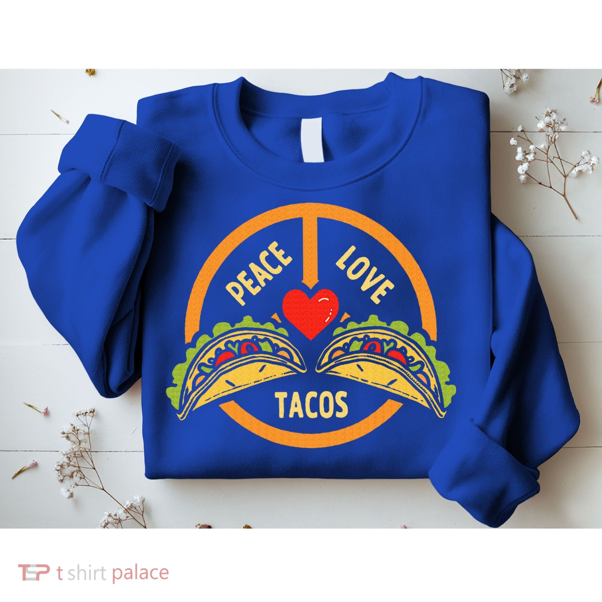 Peace Love Tacos Cinco De Mayo Mexican Fiesta Sweatshirt