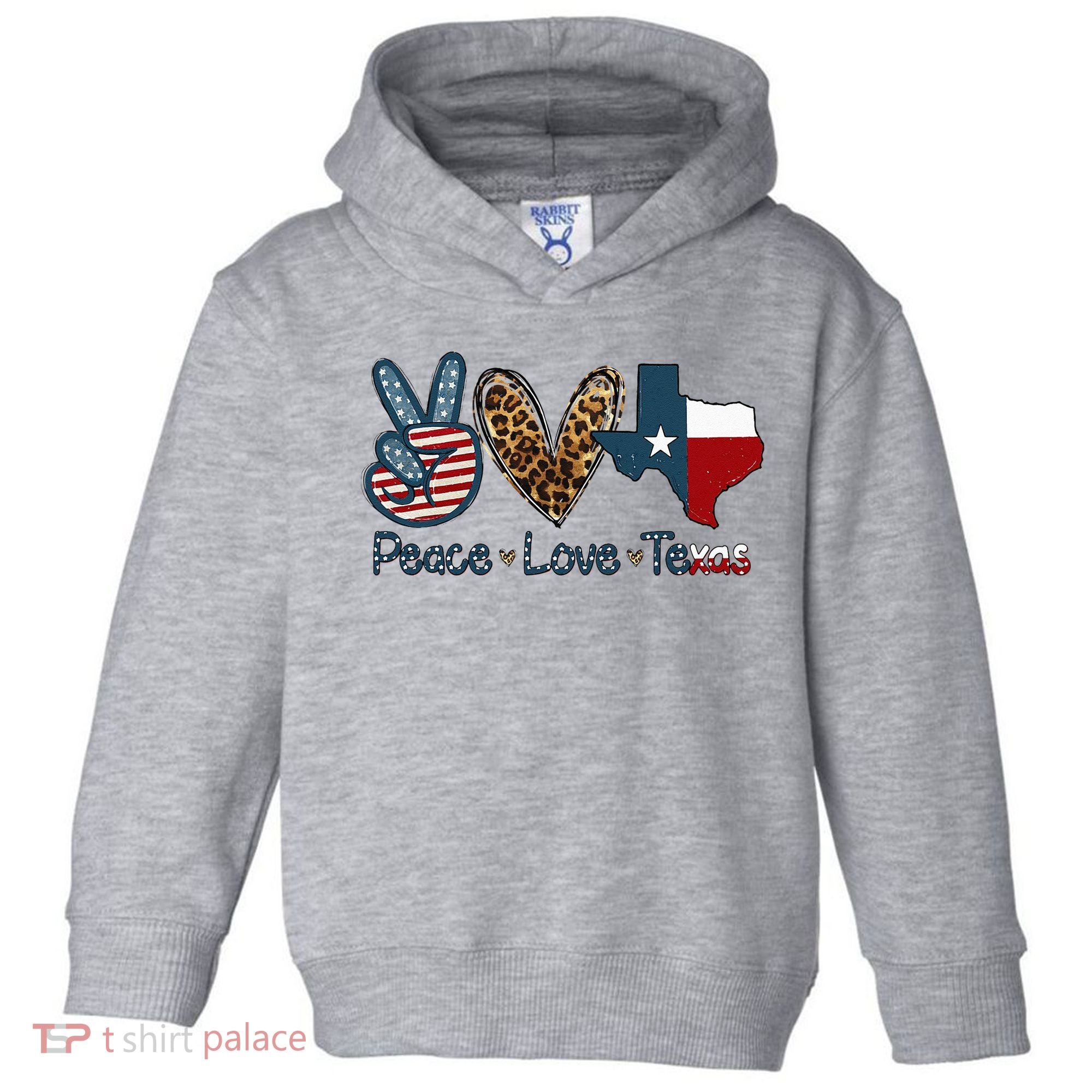 Peace Love Texas TX Texas Flag Funny City Home Roots Toddler Hoodie