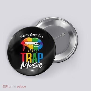 Pretty Like Trap Music Biting Lip Hip Hop Button