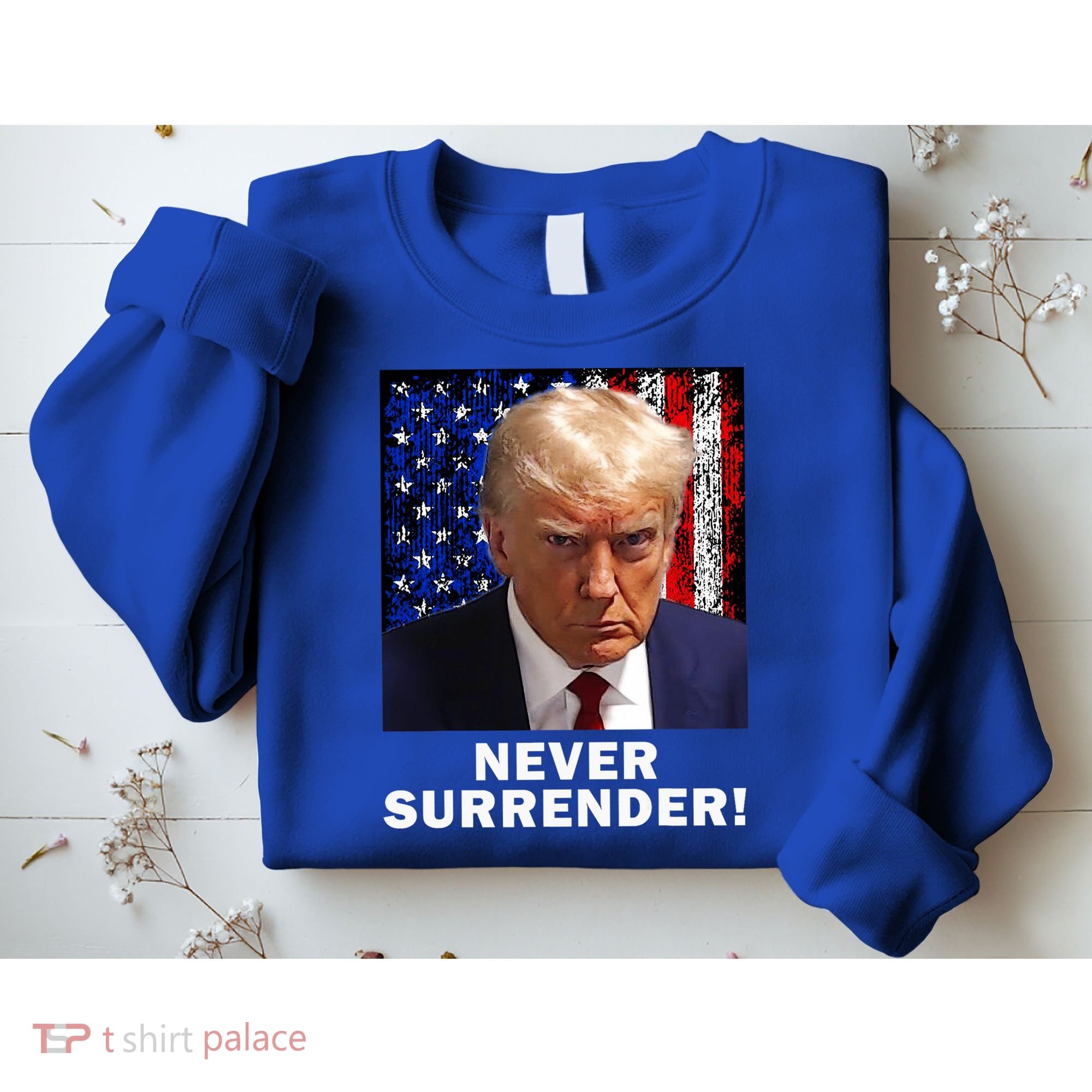 President Legend Trump 2024 Mugshot Never Surrender Sweatshirt