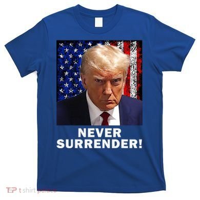 President Legend Trump 2024 Mugshot Never Surrender T-Shirt