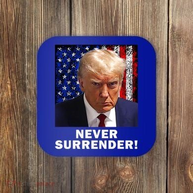 President Legend Trump 2024 Mugshot Never Surrender Coaster
