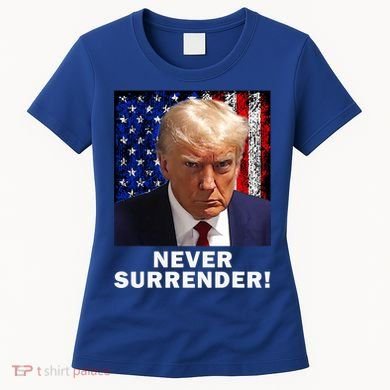 President Legend Trump 2024 Mugshot Never Surrender Women's T-Shirt