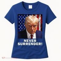 President Legend Trump 2024 Mugshot Never Surrender Women's T-Shirt thumb 0