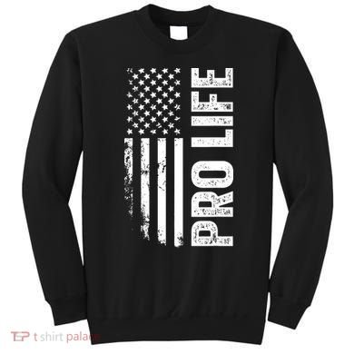 Pro Life Us Flag Sweatshirt