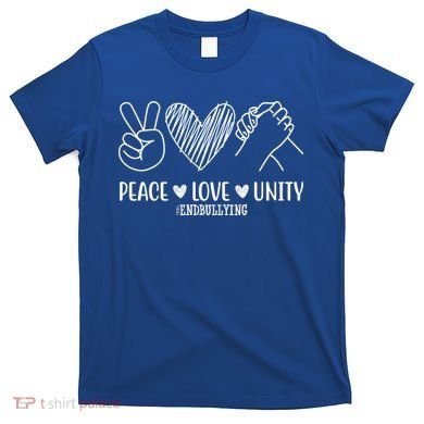 Peace Love Unity End Bullying Awareness T-Shirt