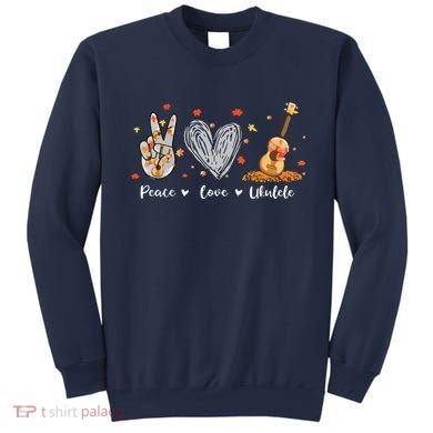 Peace Love Ukulele Hawaiian Ukelele Uke Guitar Players Sweatshirt